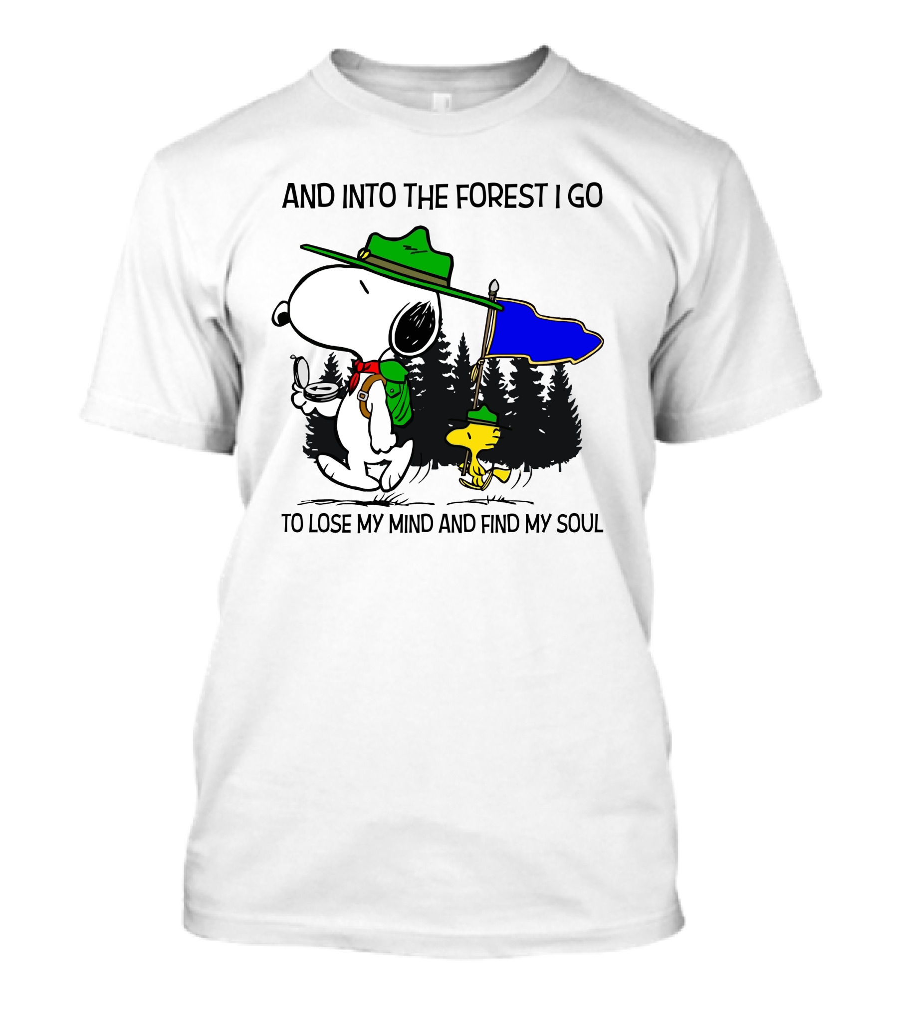 And Into The Forest I Go To Lose My Mind And Find My Soul Snoopy Woodstock T-Shirt