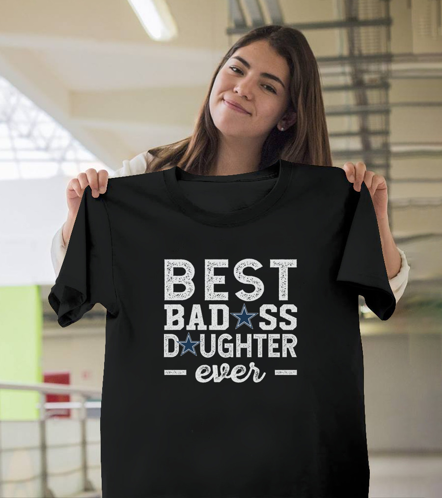Best Badass Daughter Ever T-Shirt