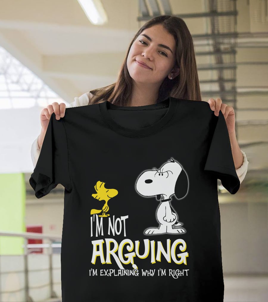 I'm Not Arguing I'm Explaining Why I'm Right Snoopy Woodstock Peanuts T-Shirt