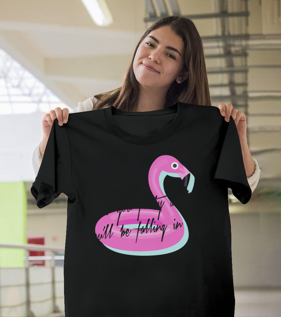 Once You Party with Us You'll Be Falling in Love California Gurls Pink Flamingo T-Shirt