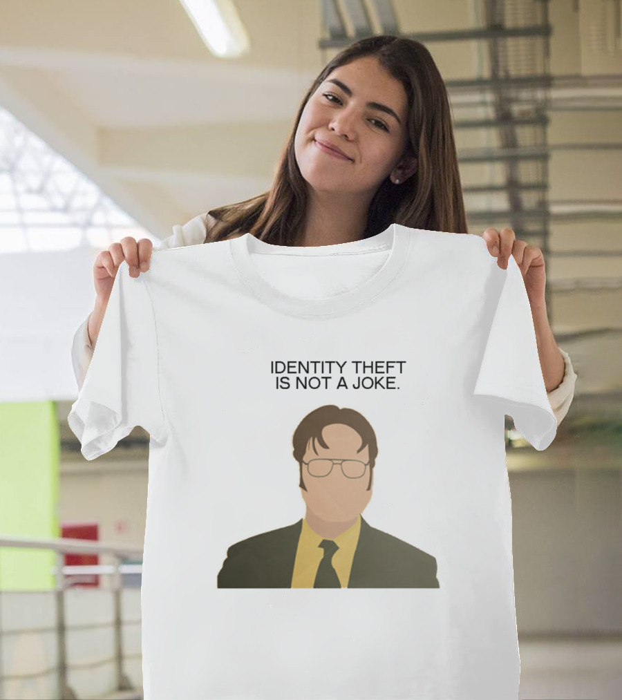 Identity Theft Is Not a Joke Dwight Illustrated T-Shirt