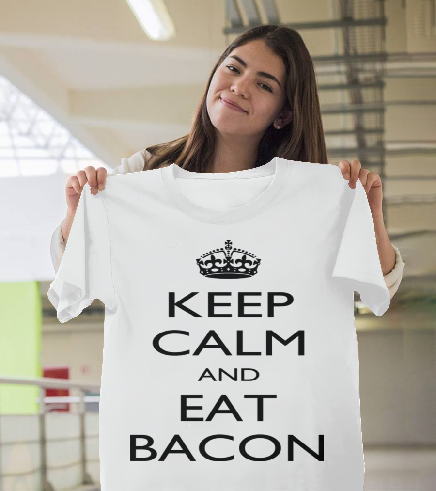 Keep Calm and Eat Bacon With Classic Crown Motif T-Shirt