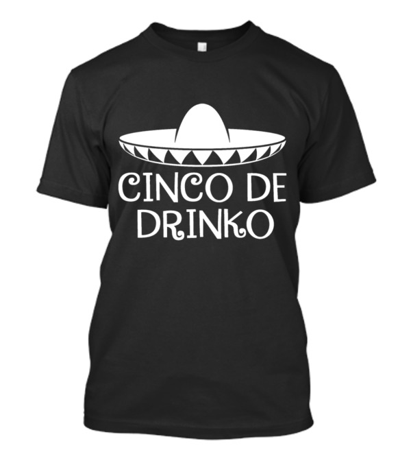 Cinco De Drinko Mayo Mexico Sombrero Party Margarita T-Shirt