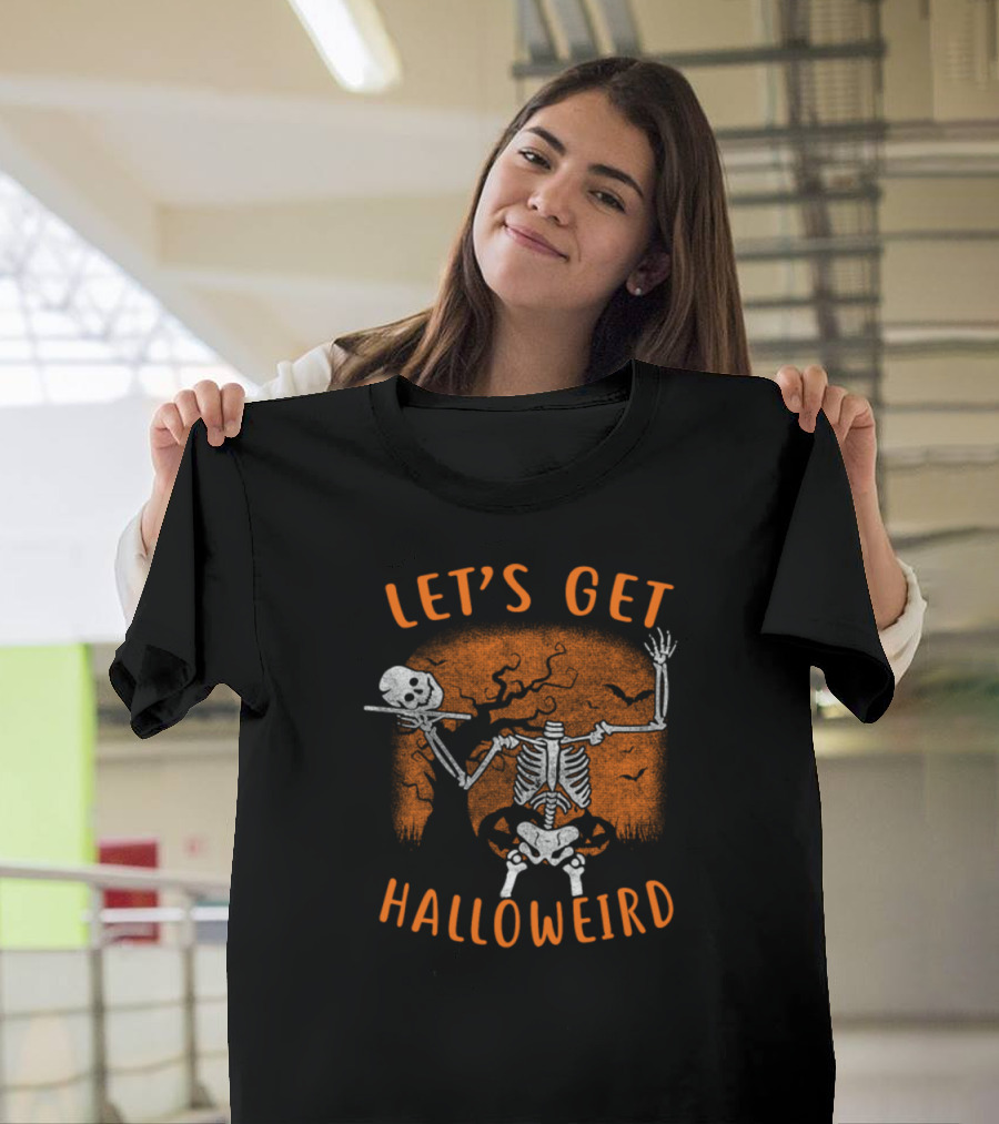 LET'S GET HALLOWEIRD Skeleton Dance Halloween Fun T-Shirt