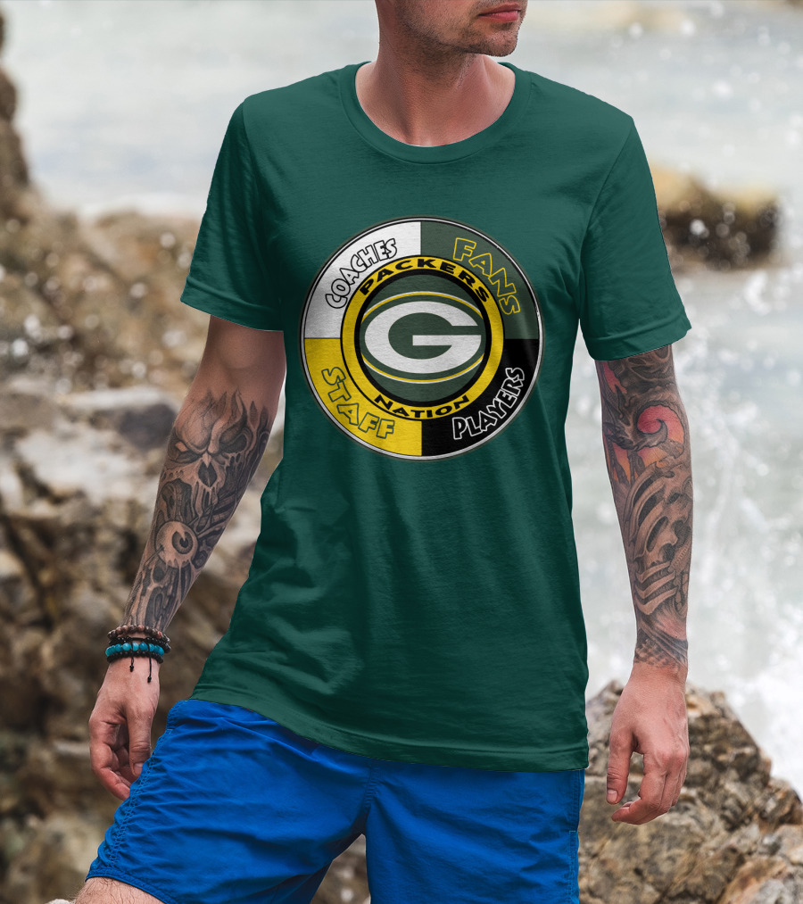 Packers Nation Coaches Fans Staff Players Green Bay Packers T-Shirt