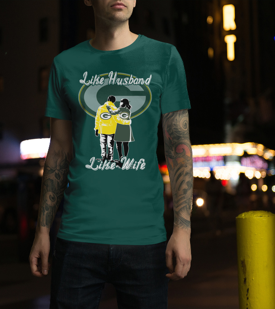 Like Husband Like Wife Green Bay Packers T-Shirt