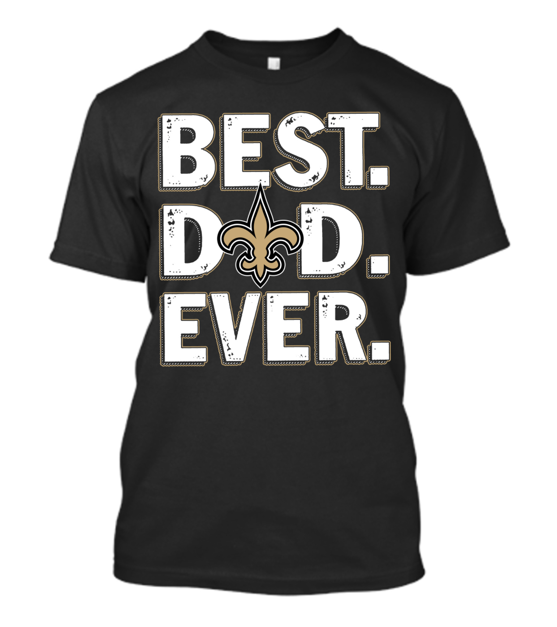 Best Dad Ever Saints Fleur-De-Lis T-Shirt