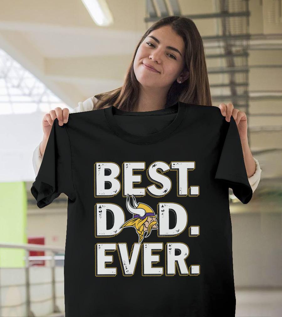 Best Dad Ever Minnesota Vikings T-Shirt