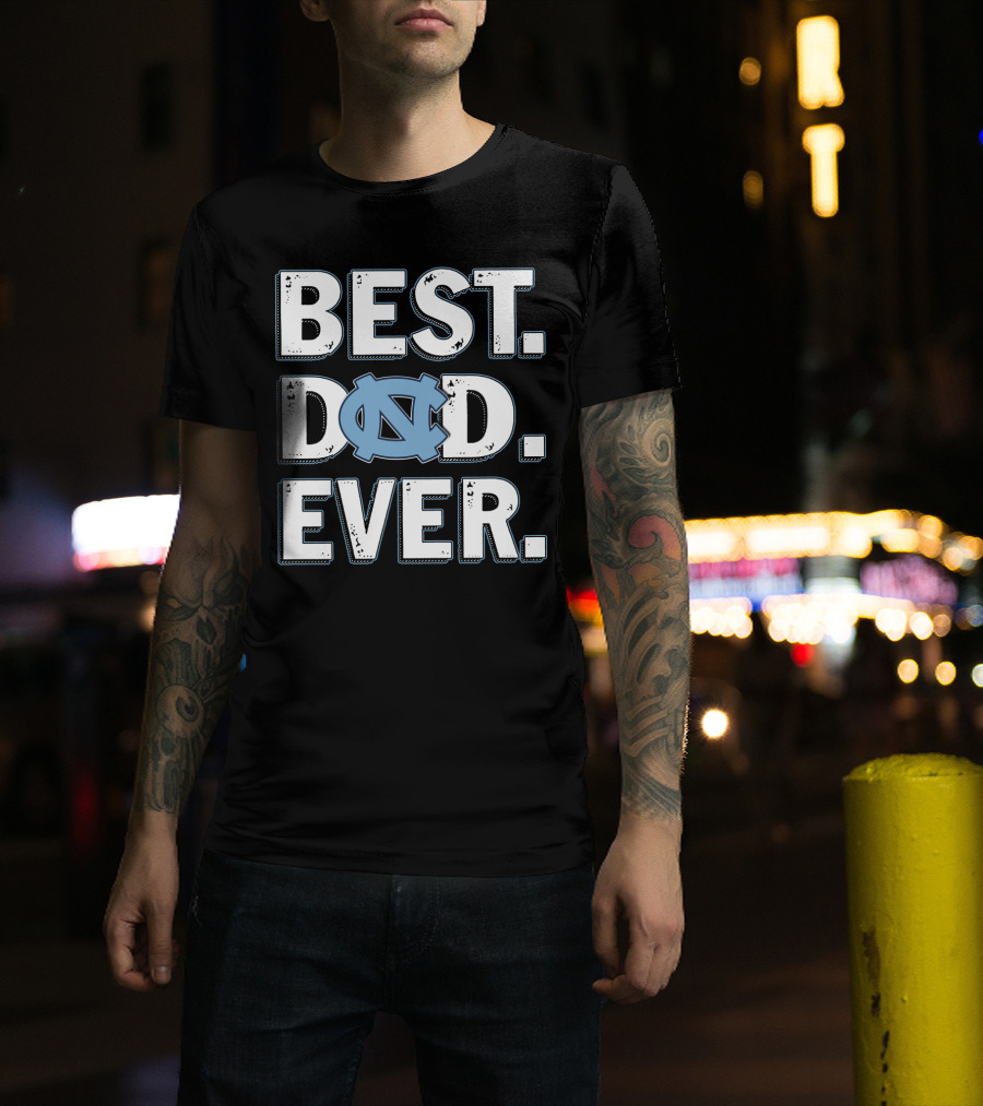 Best Dad Ever North Carolina Tar Heels T-Shirt