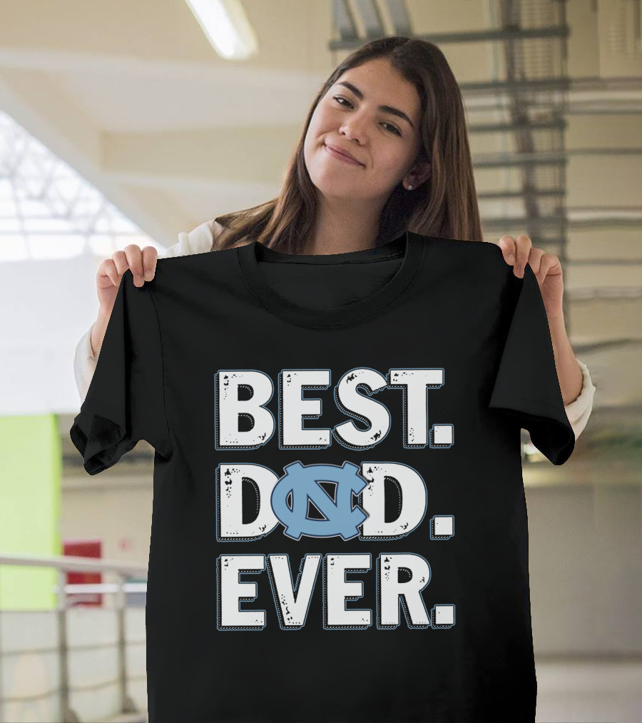 Best Dad Ever North Carolina Tar Heels T-Shirt