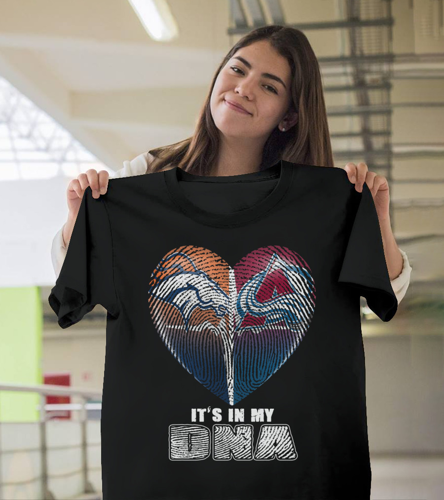 Denver Broncos Colorado Avalanche It's In My Dna T-Shirt