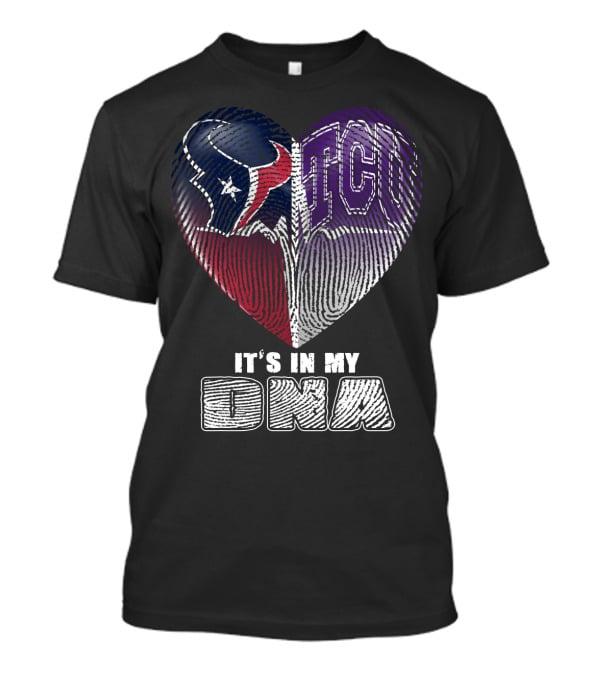Houston Texans Tcu Horned Frogs It's In My Dna T-Shirt