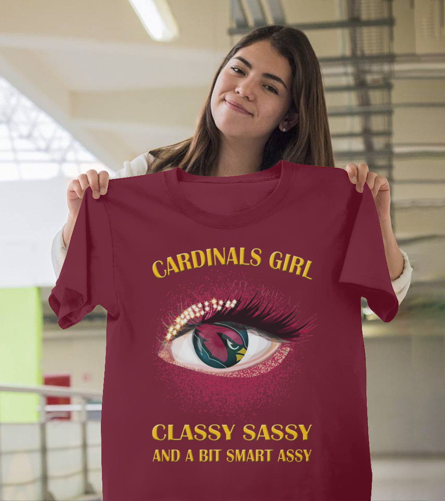 Cardinals Girl Classy Sassy And A Bit Smart Assy T-Shirt