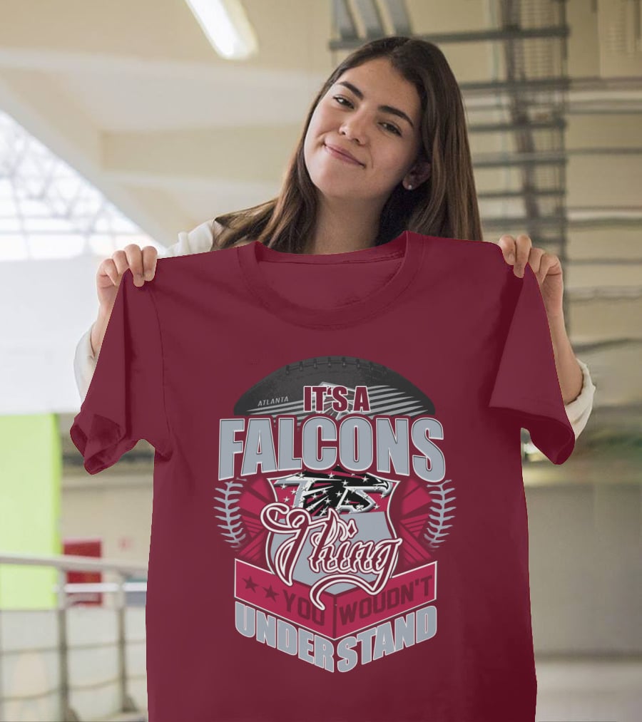 Atlanta Falcons It's A Falcons Thing You Wouldn't Understand T-Shirt