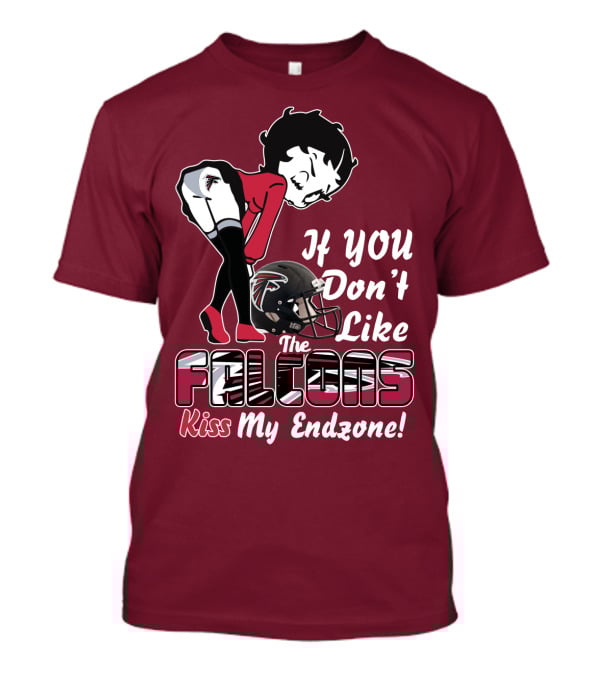 If You Don't Like The Falcons Kiss My Endzone T-Shirt