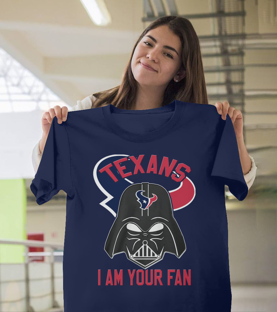 Texans I Am Your Fan Darth Vader Houston T-Shirt