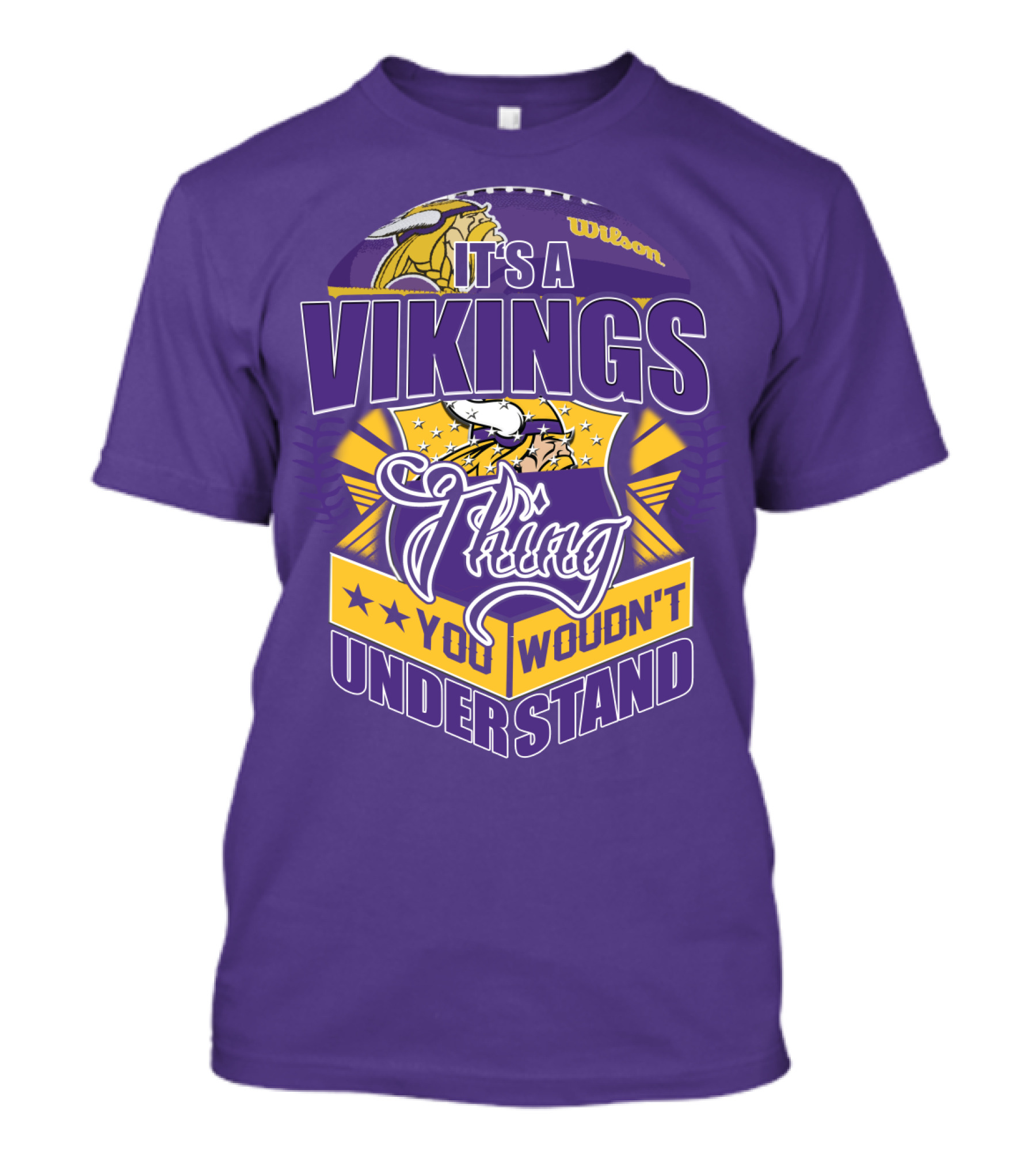 It's A Vikings Thing You Wouldn't Understand Minnesota Vikings T-Shirt