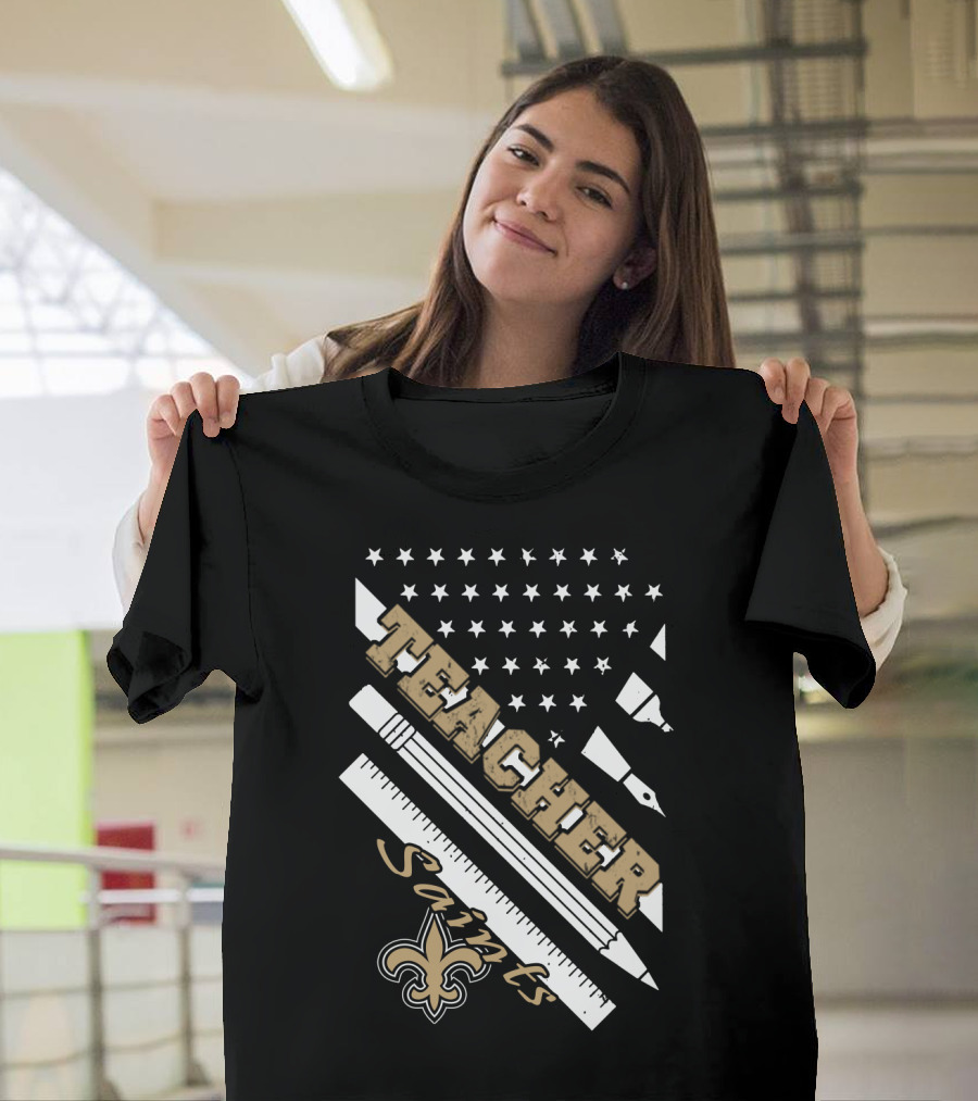 Teacher New Orleans Saints Fleur-De-Lis Stars And Stripes T-Shirt