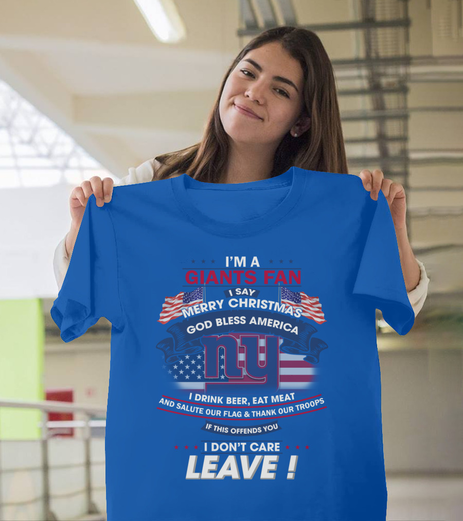 I'm A Giants Fan Merry Christmas God Bless America Leave T-Shirt