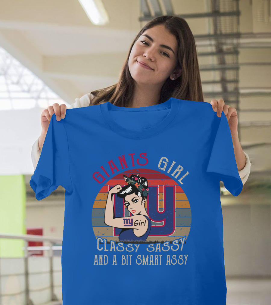 Giants Girl Ny Classy Sassy And A Bit Smart Assy T-Shirt
