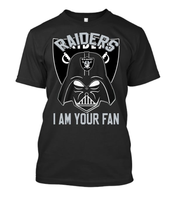 Raiders I Am Your Fan T-Shirt