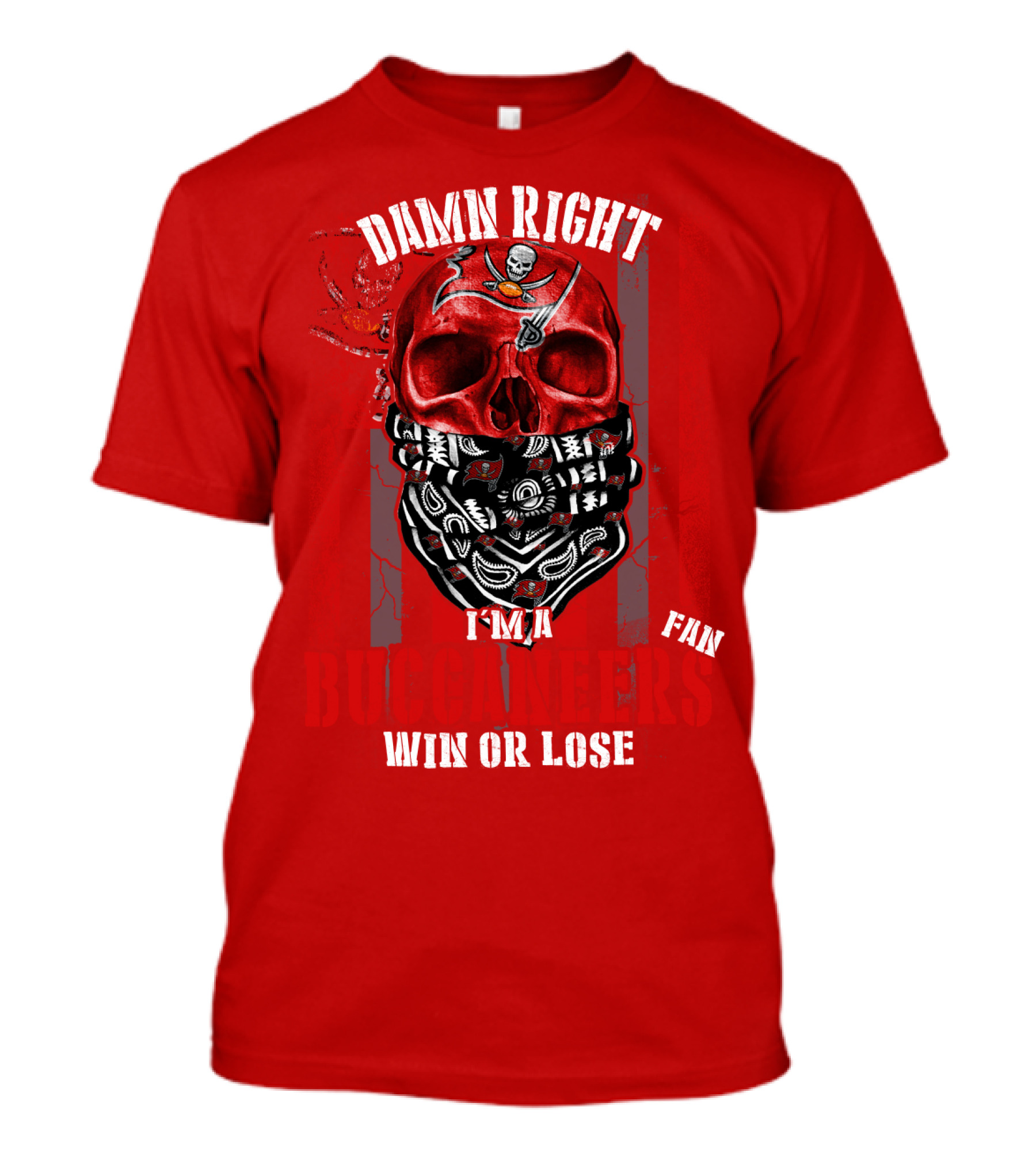 Damn Right I'm A Tampa Bay Buccaneers Fan Win Or Lose T-Shirt