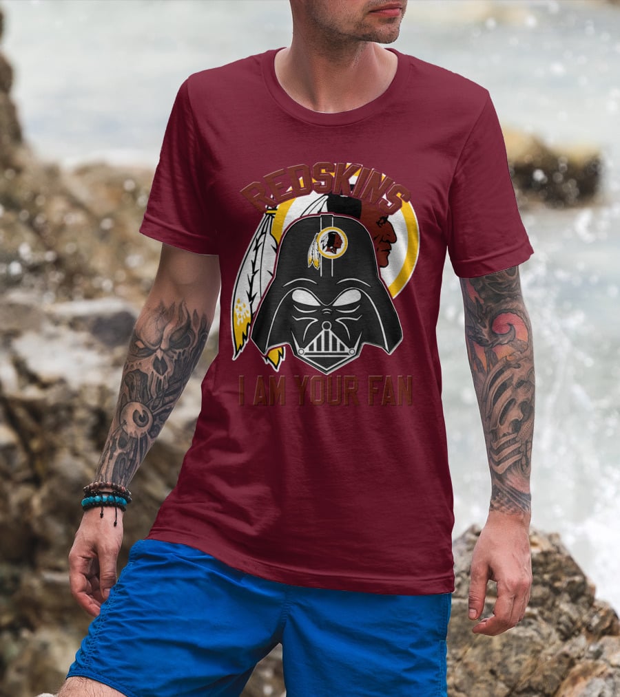 Redskins I Am Your Fan T-Shirt