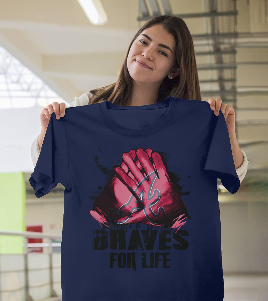 Atlanta Braves For Life T-Shirt