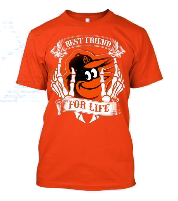 Baltimore Orioles Best Friend For Life T-Shirt