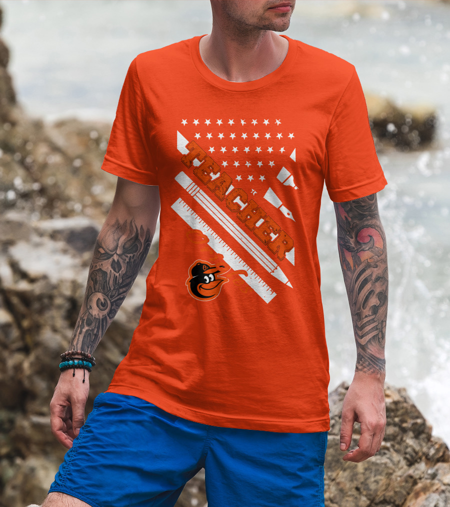 Baltimore Orioles Teacher Stars And Stripes Ruler And Pen T-Shirt
