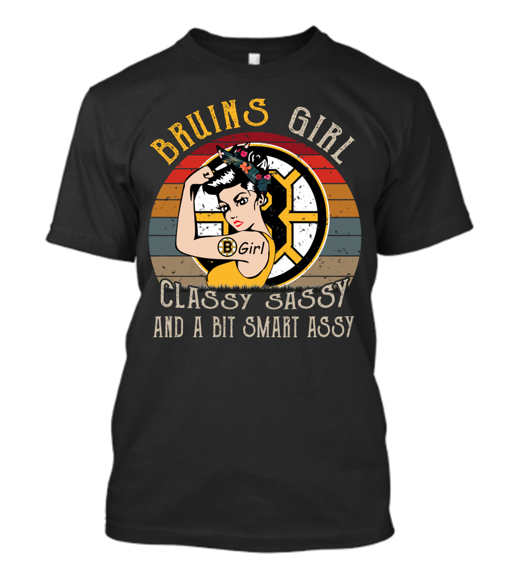 Bruins Girl Classy Sassy And A Bit Smart Assy T-Shirt