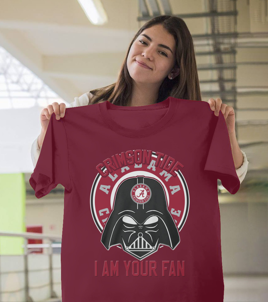 Alabama Crimson Tide I Am Your Fan T-Shirt