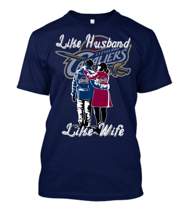 Cleveland Cavaliers Like Husband Like Wife T-Shirt