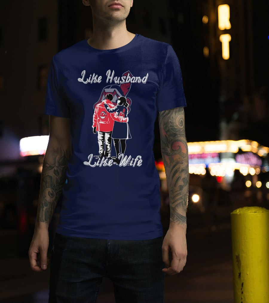 Like Husband Like Wife Cleveland Indians T-Shirt