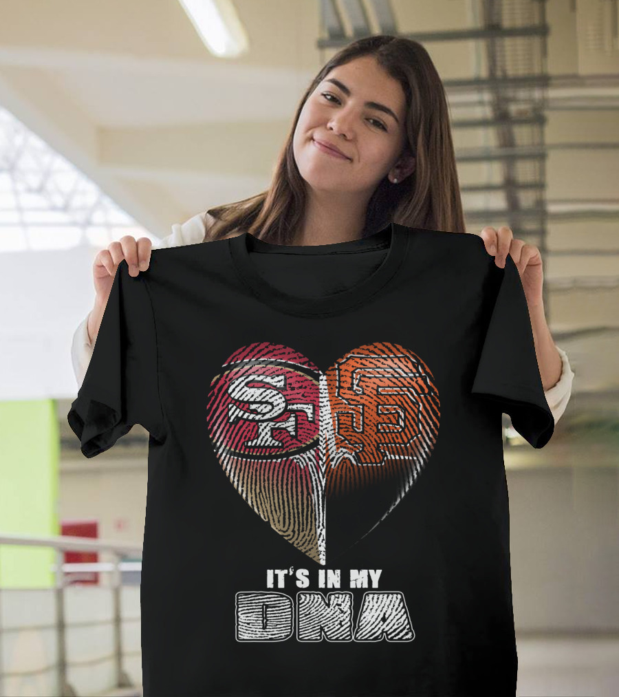 San Francisco 49ers Giants It's In My Dna T-Shirt