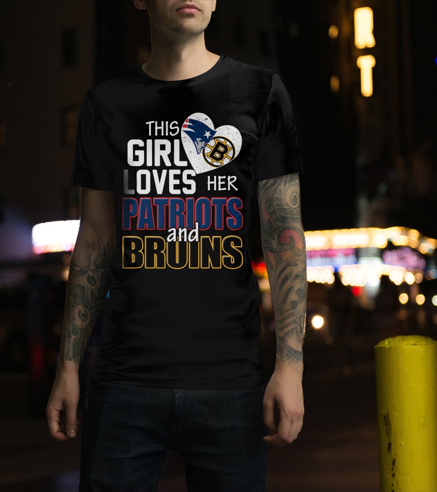 This Girl Loves Her Patriots And Bruins T-Shirt