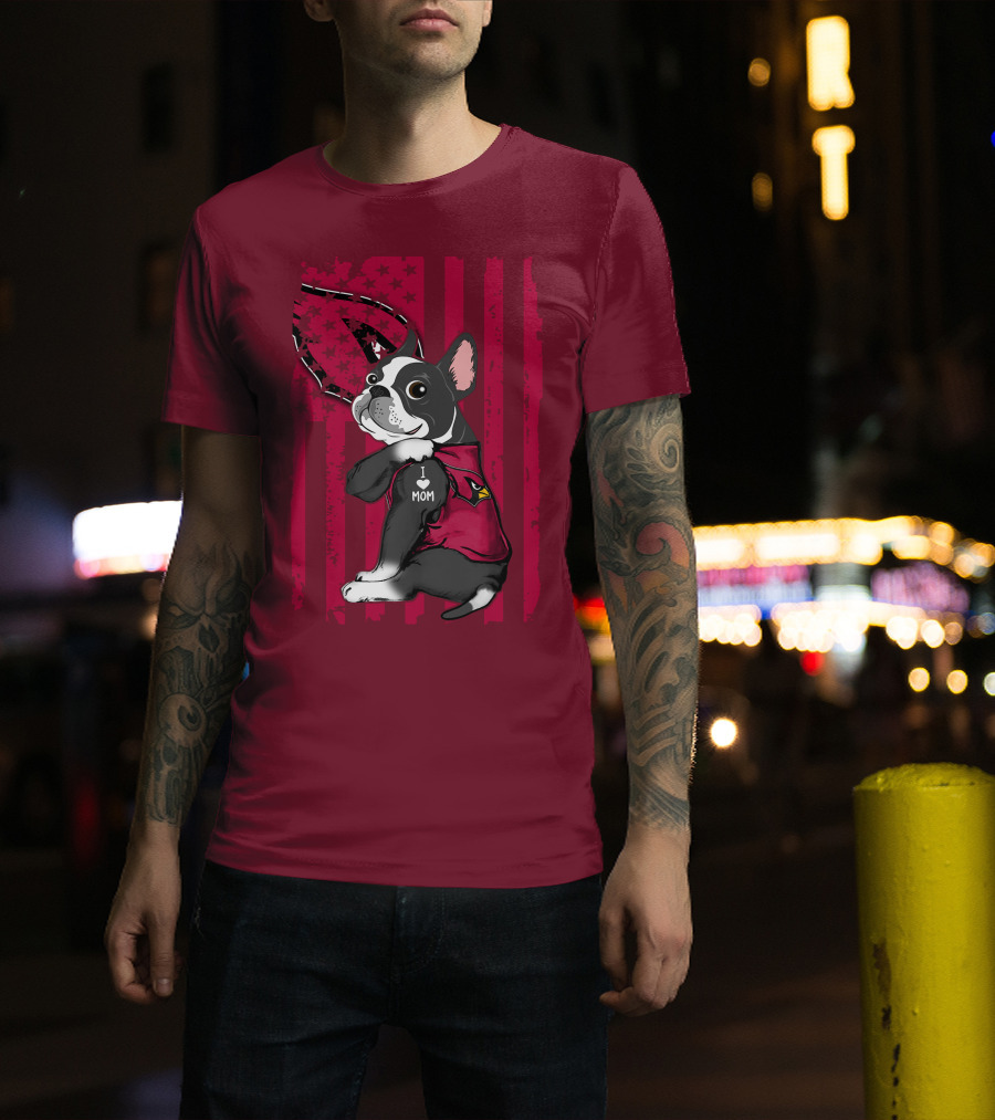 Boston Terrier I Love Mom Arizona Cardinals Football Fan T-Shirt