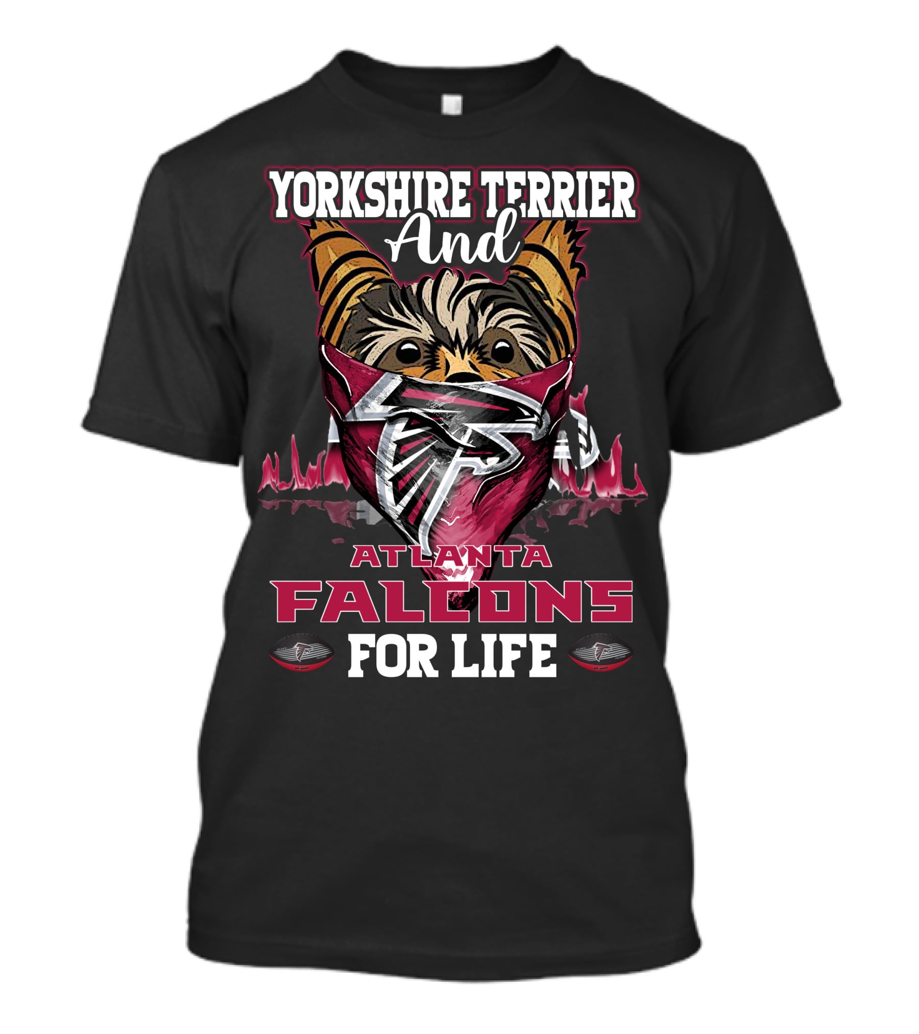 Yorkshire Terrier And Atlanta Falcons For Life T-Shirt