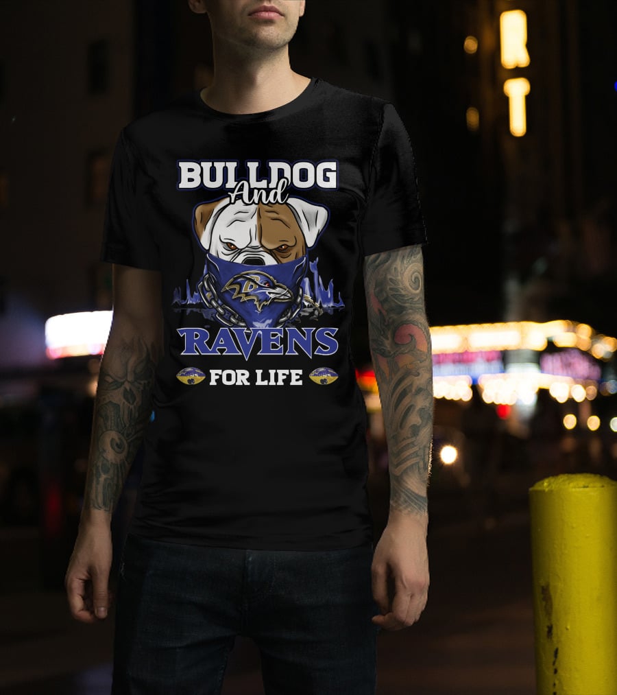 Bulldog And Ravens For Life T-Shirt