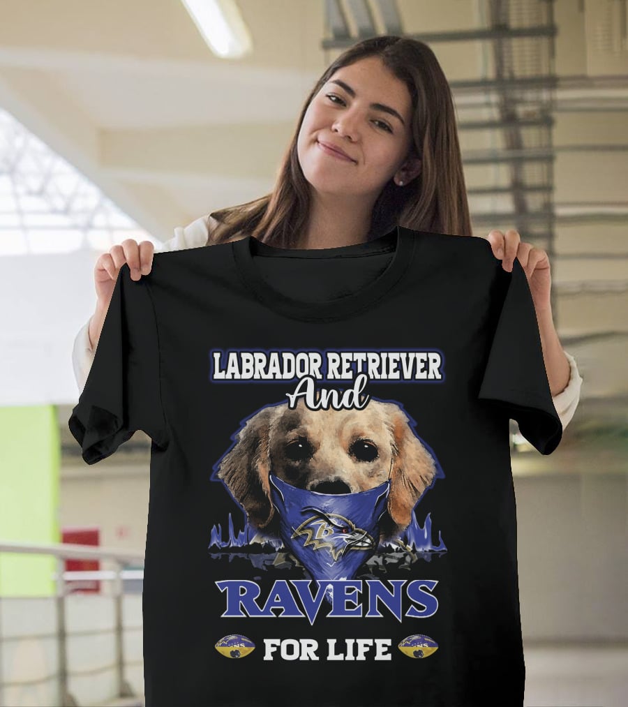 Labrador Retriever And Ravens For Life T-Shirt