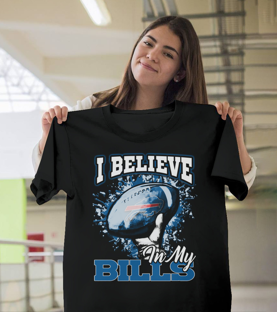 I Believe In My Bills Buffalo Football Fan T-Shirt
