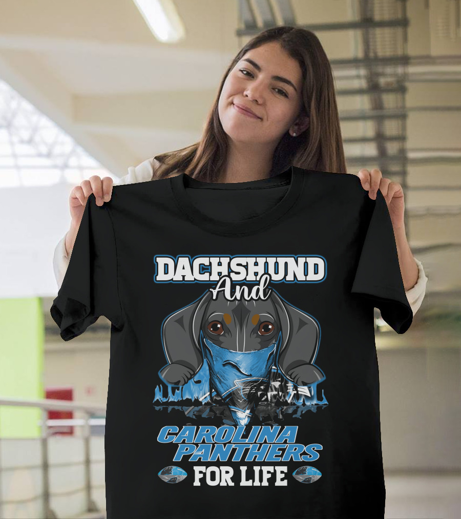 Dachshund And Carolina Panthers For Life T-Shirt