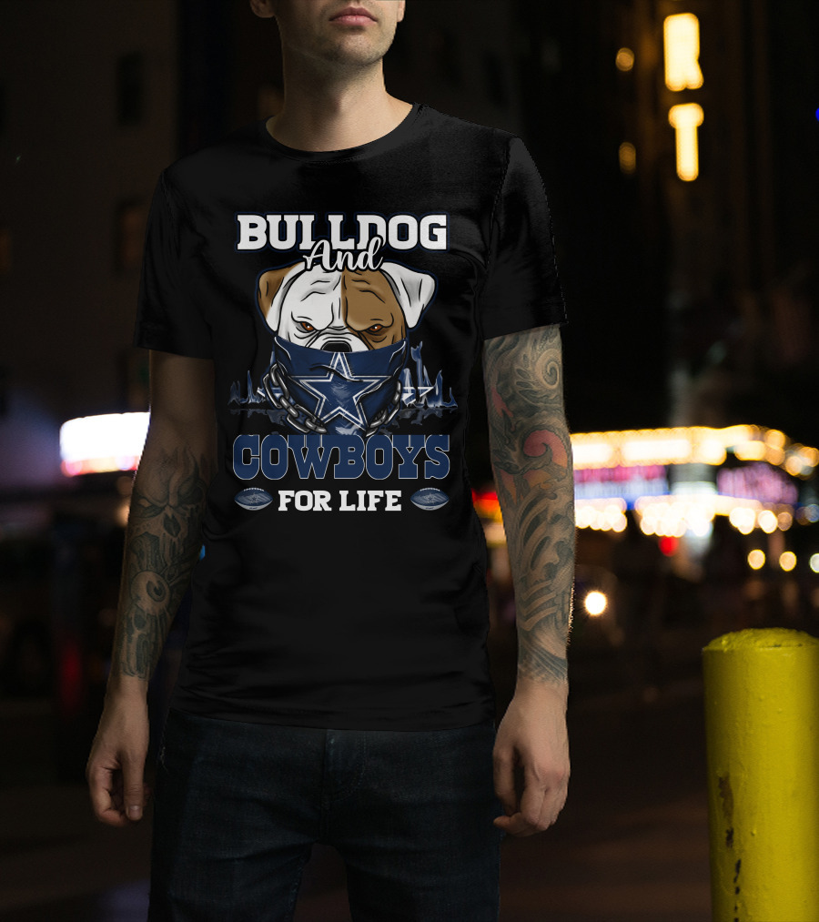 Bulldog And Cowboys For Life T-Shirt