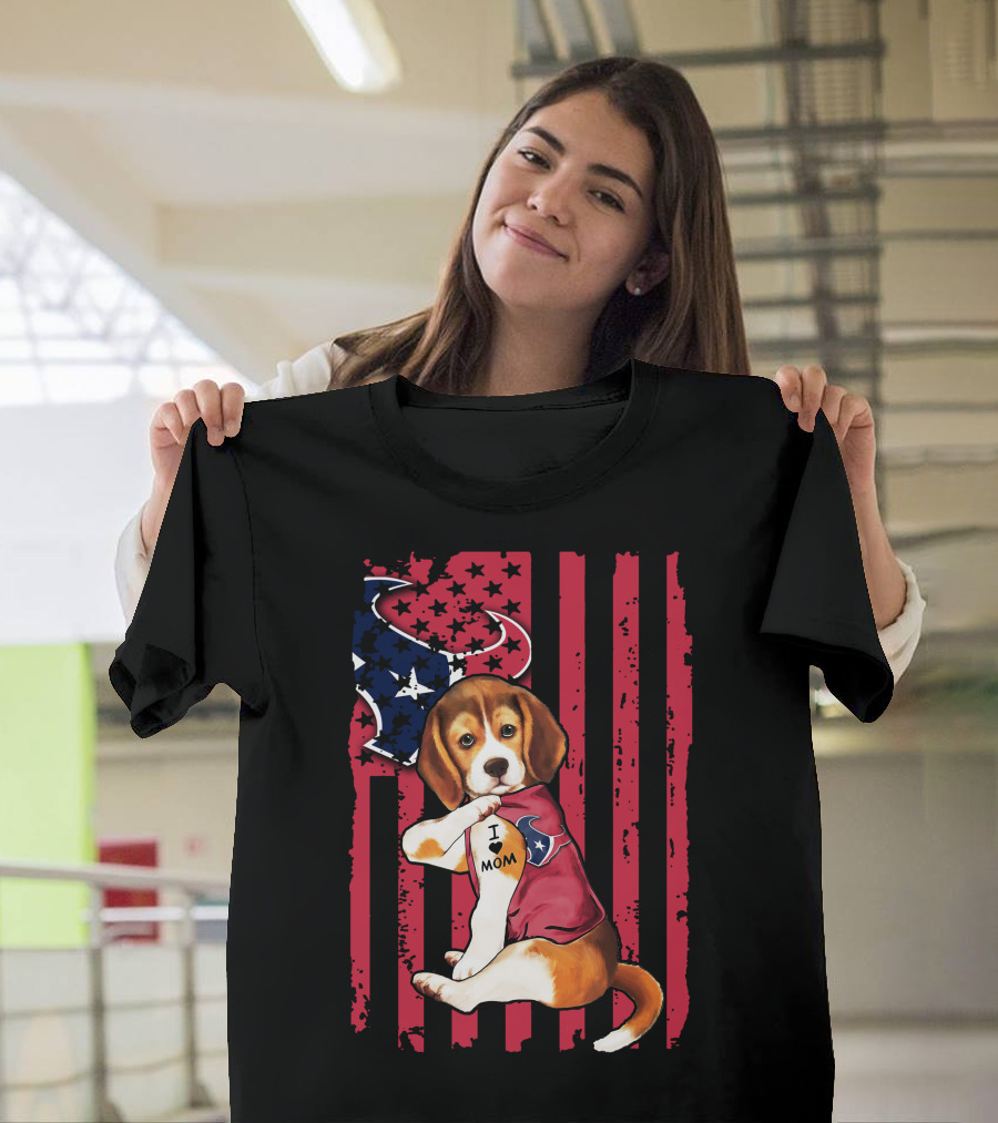 Beagle I Love Mom Houston Texans Stars And Stripes Flag T-Shirt