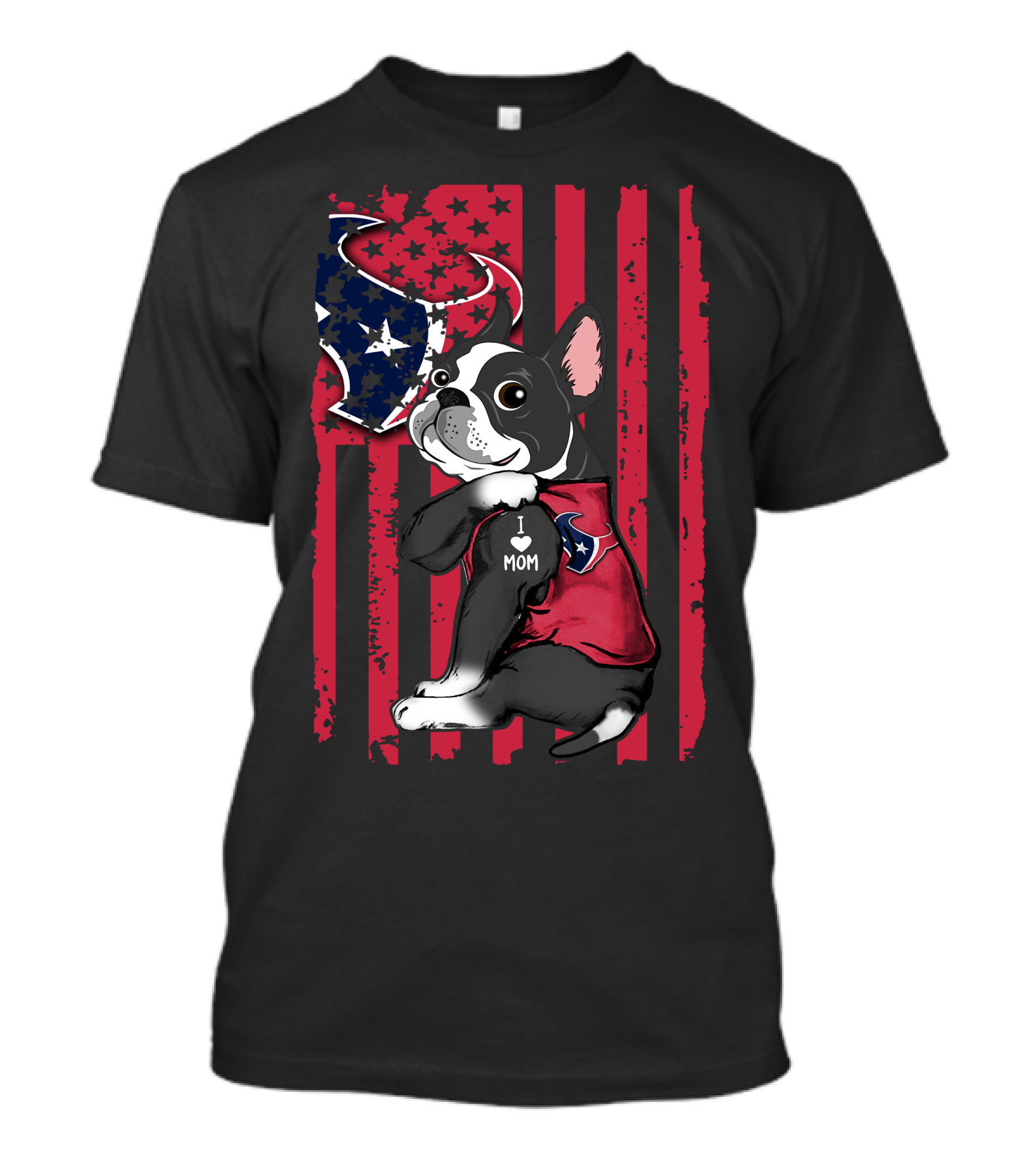 Boston Terrier I Love Mom Houston Texans American Flag T-Shirt