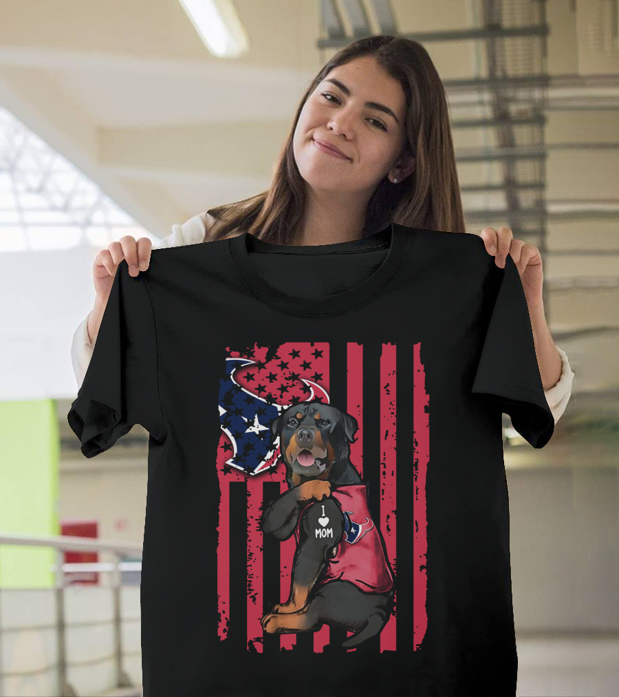 Rottweiler I Love Mom Houston Texans Flag T-Shirt