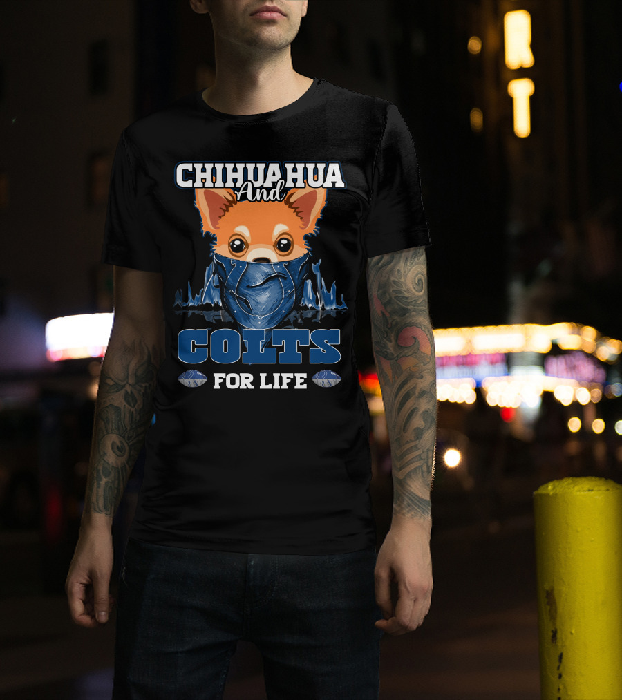 Chihuahua And Colts For Life T-Shirt