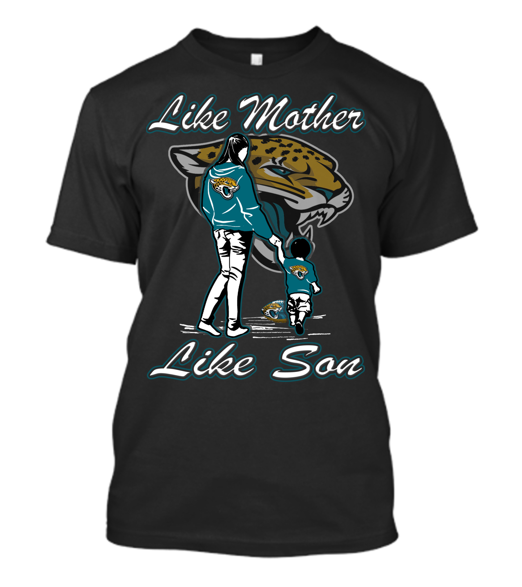 Like Mother Like Son Jacksonville Jaguars T-Shirt