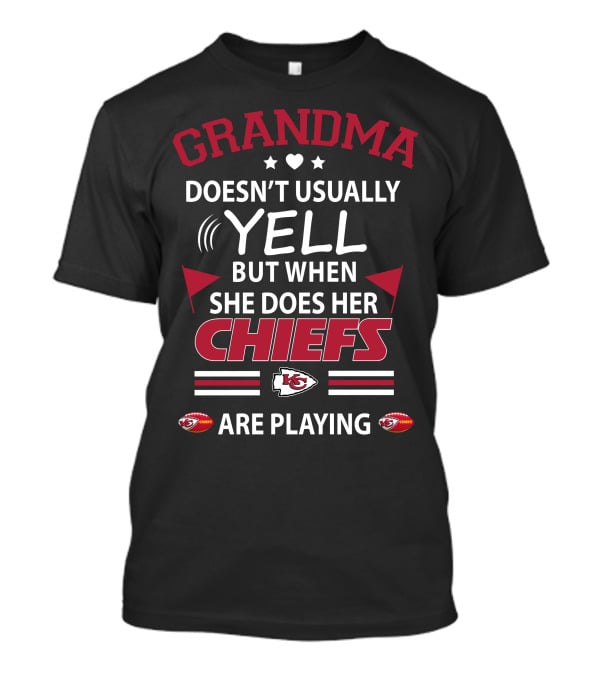 Grandma Doesn't Usually Yell But When She Does Her Chiefs Are Playing Kansas City Chiefs T-Shirt