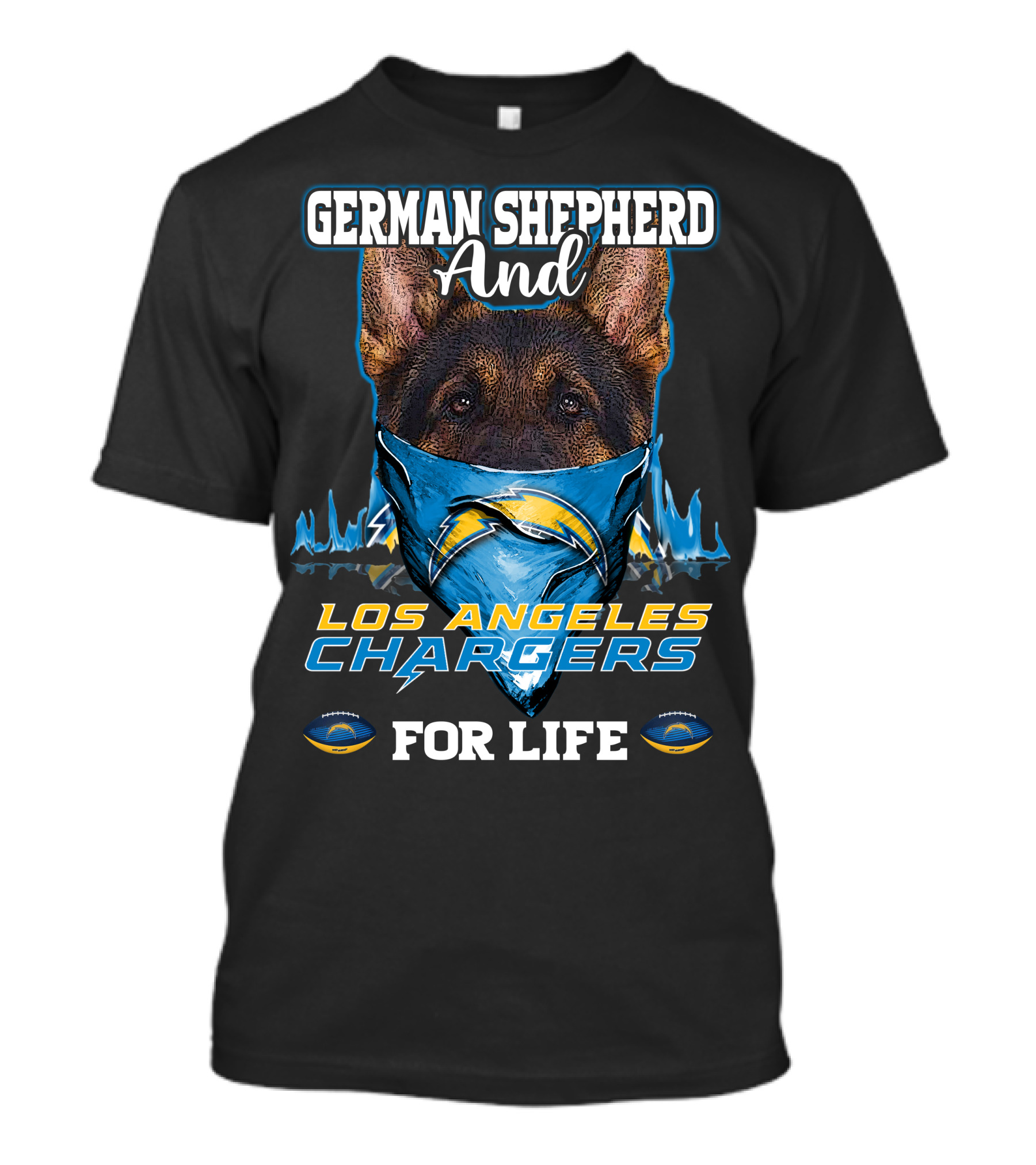 German Shepherd And Los Angeles Chargers For Life T-Shirt